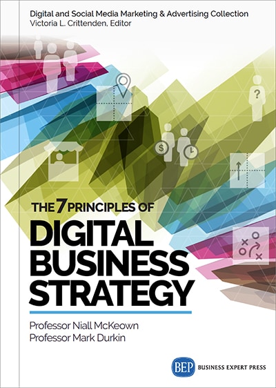 The 7 Principles of Digital Business Strategy