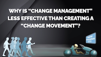 Why is Change Management Less Effective Than a Change Movement?